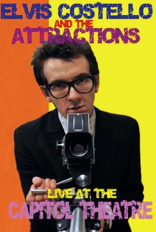 Elvis Costello and The Attractions: Live at The Capitol Theatre poster