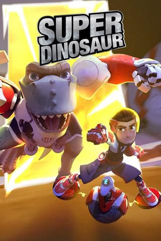 Super Dinosaur poster