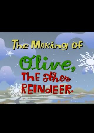 The Making of Olive, The Other Reindeer poster