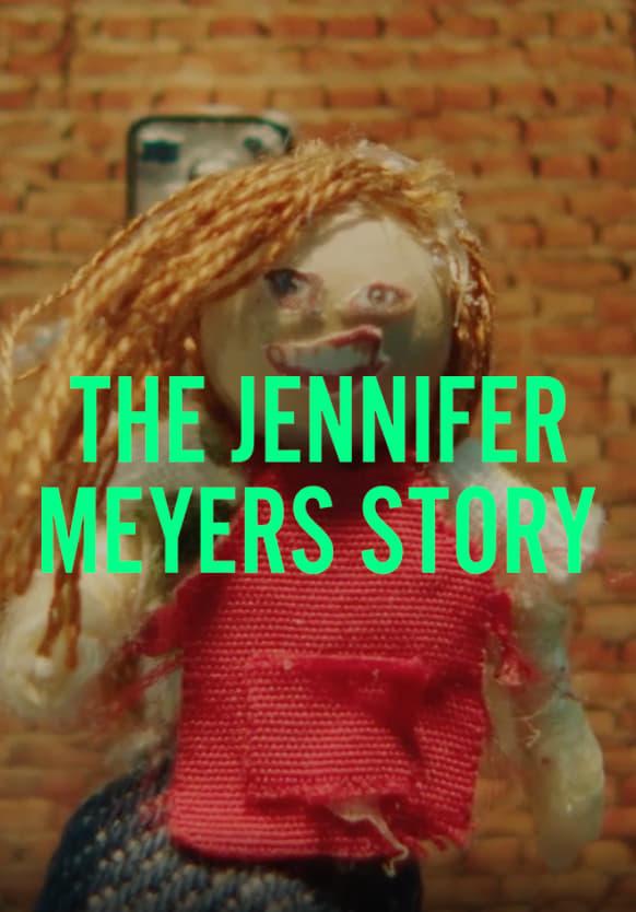 The Jennifer Meyers Story poster