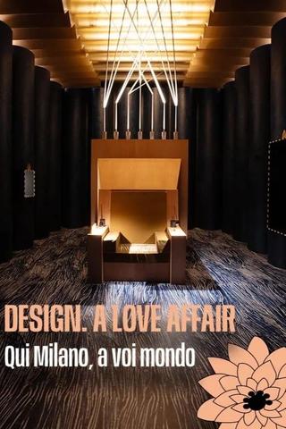 Design. A Love Affair: Qui Milano, a voi mondo poster