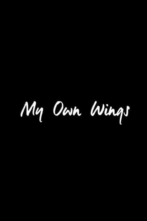 My Own Wings poster