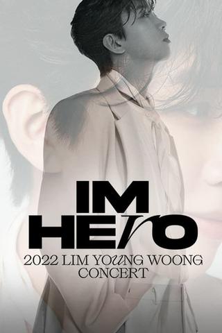 IM HERO: 2022 임영웅 콘서트 poster