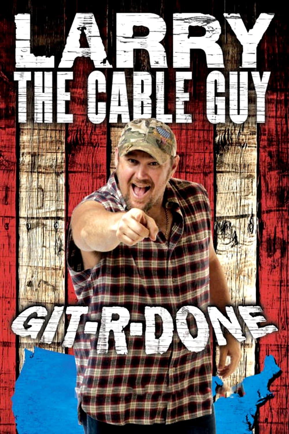 Larry the Cable Guy: Git-R-Done poster