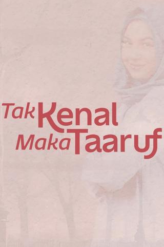 Tak Kenal Maka Taaruf poster