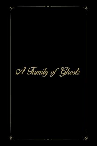 A Family of Ghosts poster