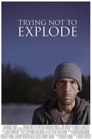 Trying Not To Explode poster