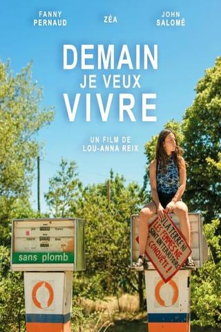 Demain Je Veux Vivre poster