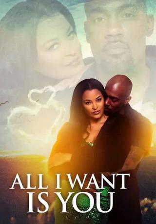 All I Want Is You poster