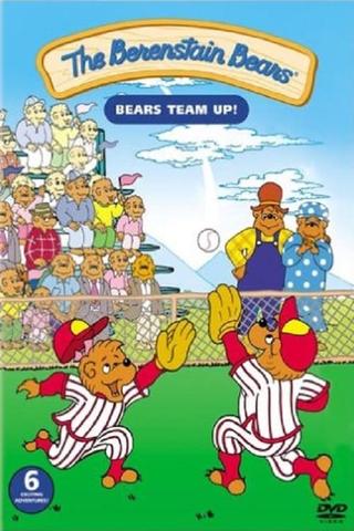 The Berenstain Bears: Bears Team Up! poster