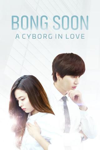 Bong Soon, a Cyborg in Love poster