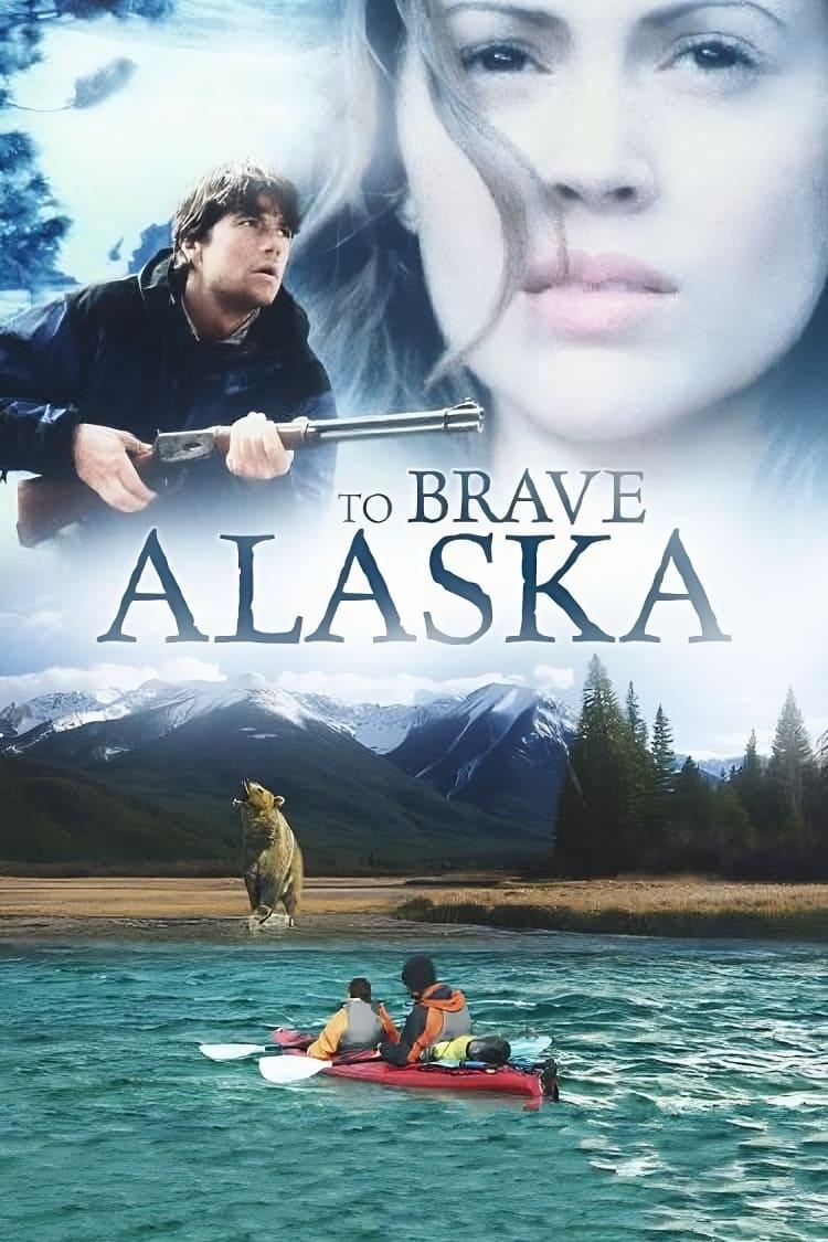 To Brave Alaska poster