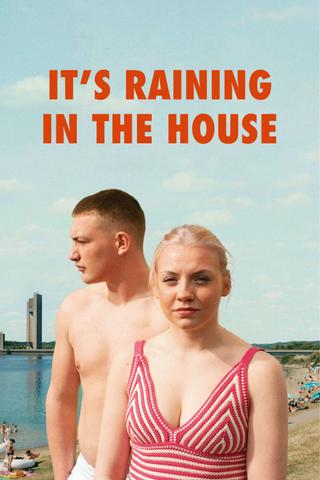 It's Raining in the House poster