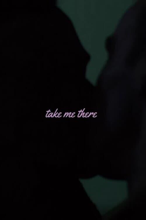 Take Me There poster