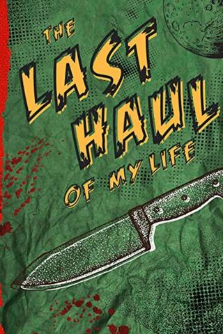 The Last Haul of My Life poster