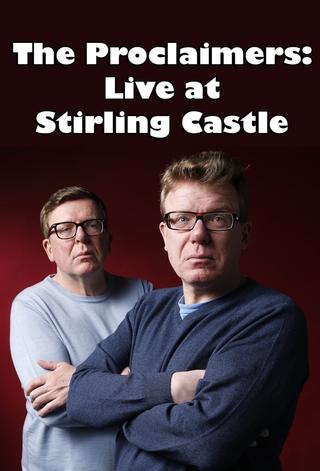 The Proclaimers: Live at Stirling Castle poster