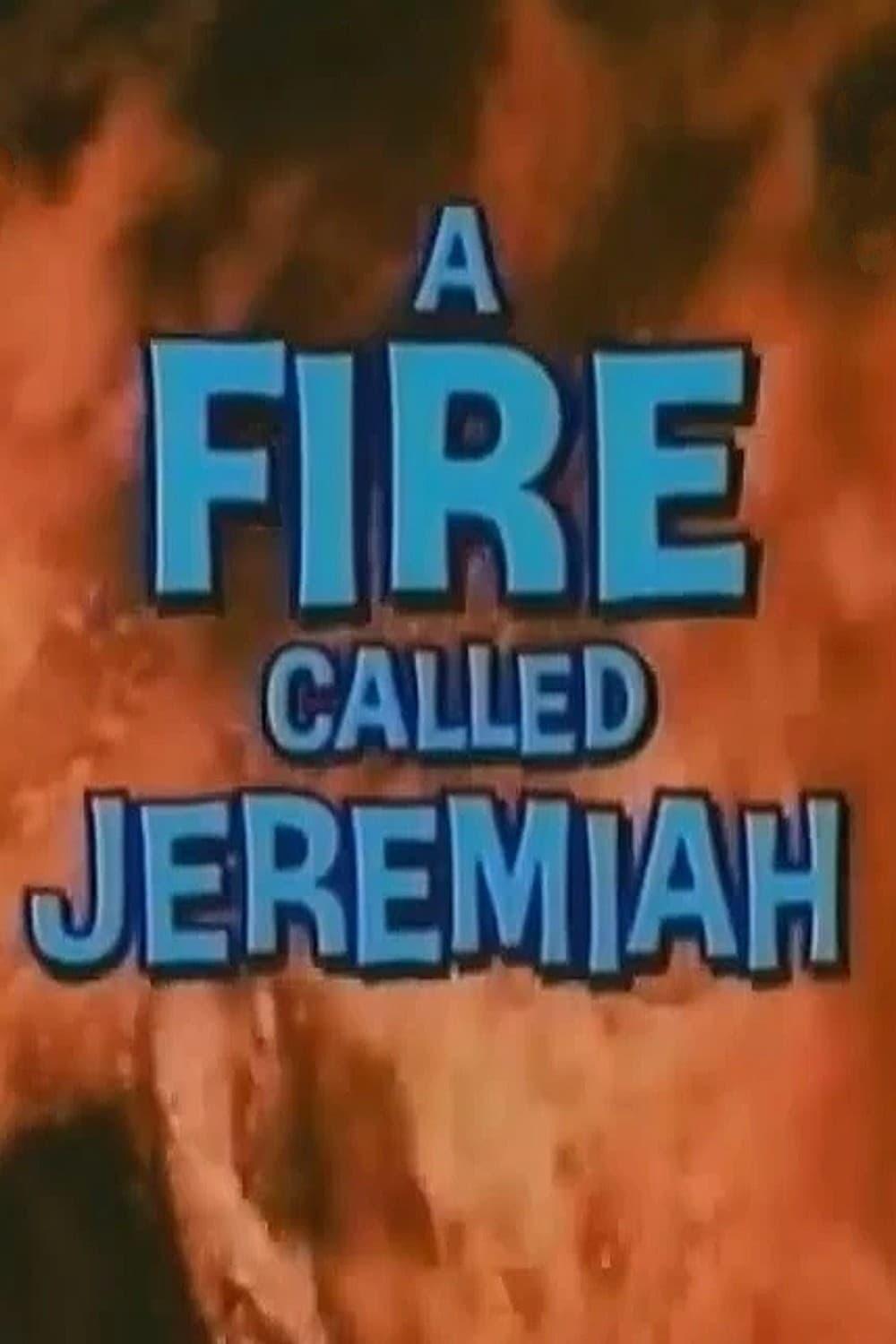 A Fire Called Jeremiah poster