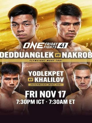 ONE Friday Fights 41: Dedduanglek vs. Nakrob poster