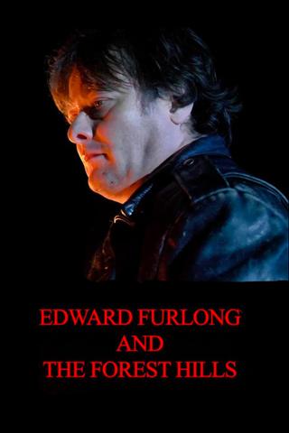 Edward Furlong and The Forest Hills poster