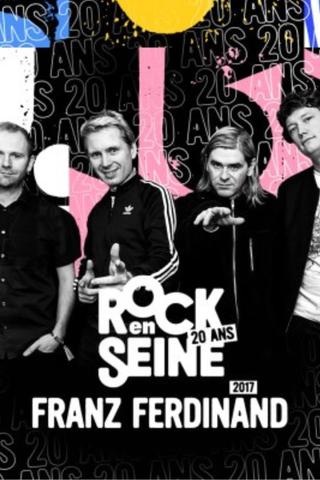 Franz Ferdinand - Rock en Seine 2017 poster