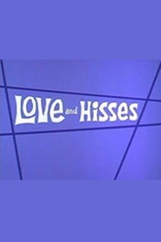 Love and Hisses poster