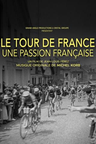 Le Tour de France, une passion française poster