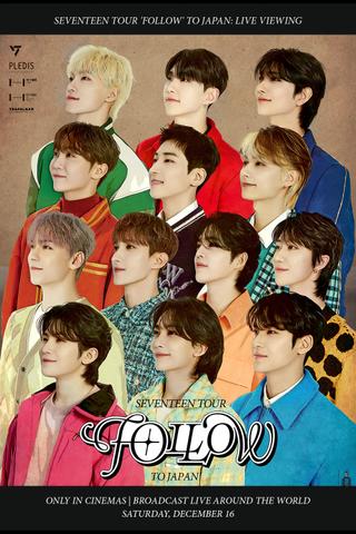 SEVENTEEN TOUR 'FOLLOW' TO JAPAN: LIVE VIEWING poster