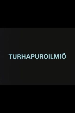 Turhapuroilmiö poster