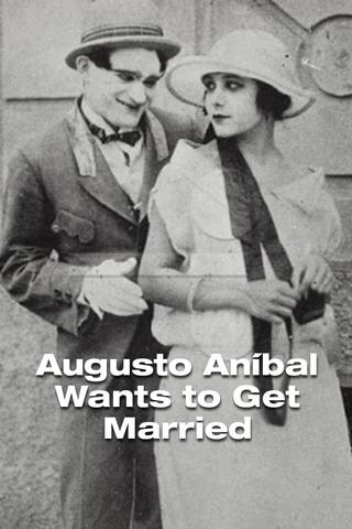 Augusto Aníbal Wants To Get Married poster