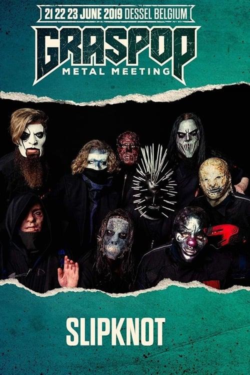 Slipknot - Live at Graspop Metal Meeting 2019 poster