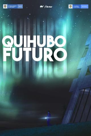 Quihubo Futuro poster