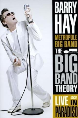 Barry Hay And The Metropole Big Band - The Big Band Theory live in Paradiso poster