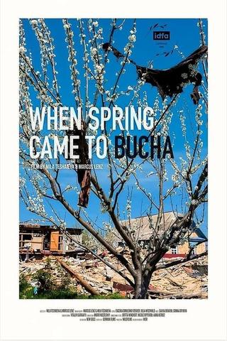 When Spring Came to Bucha poster