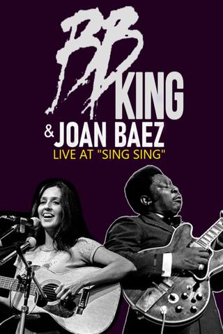 B.B. King & Joan Baez - Live At Sing Sing poster