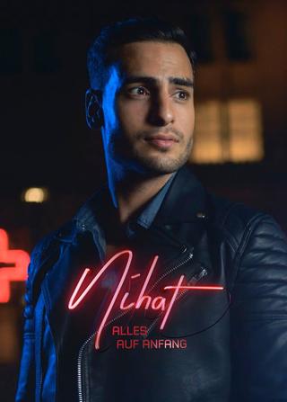 Nihat - Alles auf Anfang poster