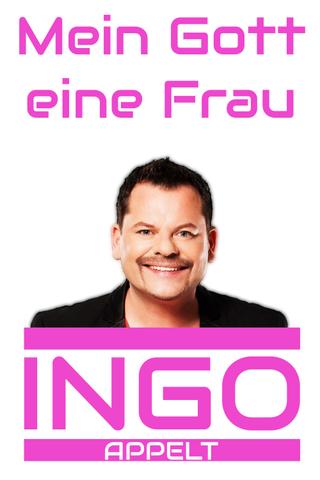 Ingo Appelt - Mein Gott eine Frau poster