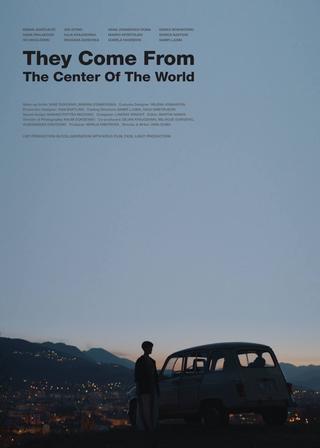 They Come from the Center of the World poster