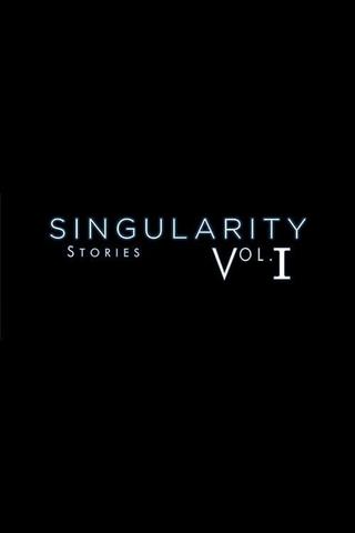Singularity Stories Vol. I poster