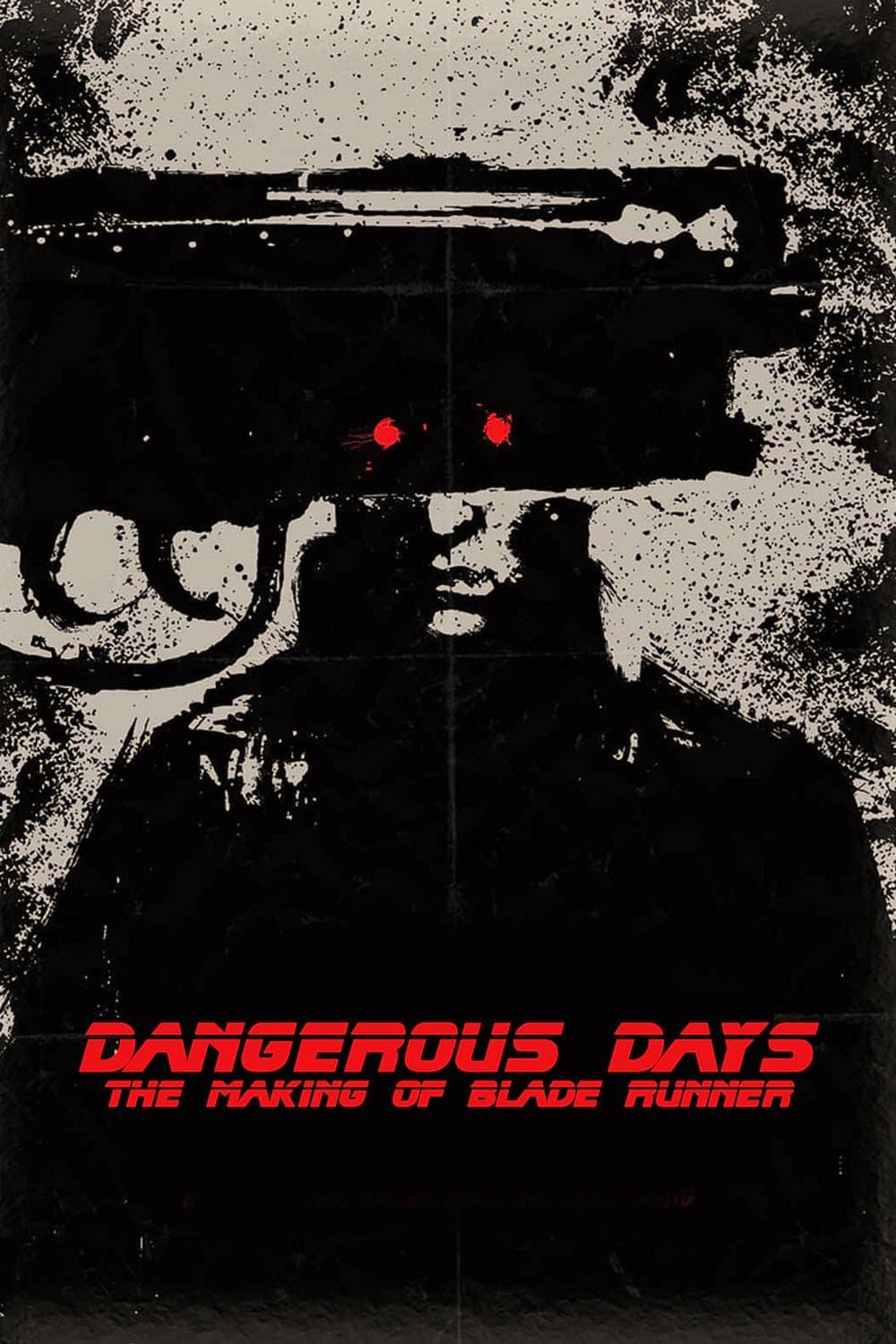 Dangerous Days: Making 'Blade Runner' poster