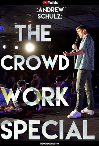 Andrew Schulz: The Crowd Work Special poster