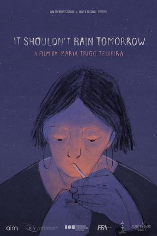 It Shouldn't Rain Tomorrow poster