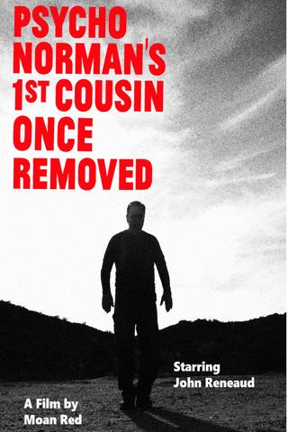 Psycho Norman's 1st Cousin Once Removed poster