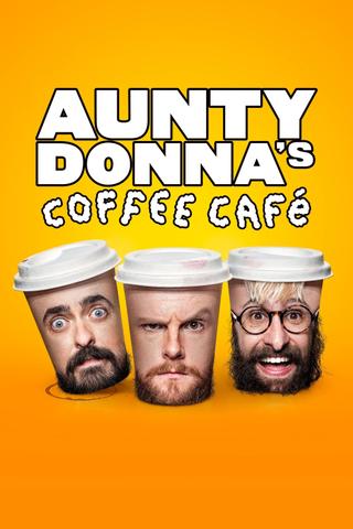 Aunty Donna's Coffee Cafe poster