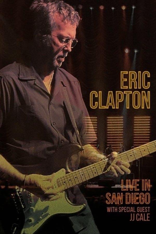 Eric Clapton: Live in San Diego poster