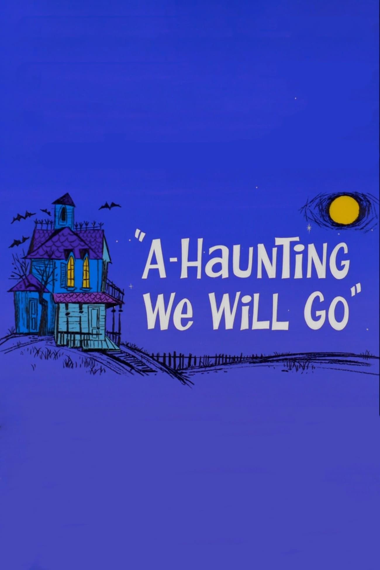 A-Haunting We Will Go poster