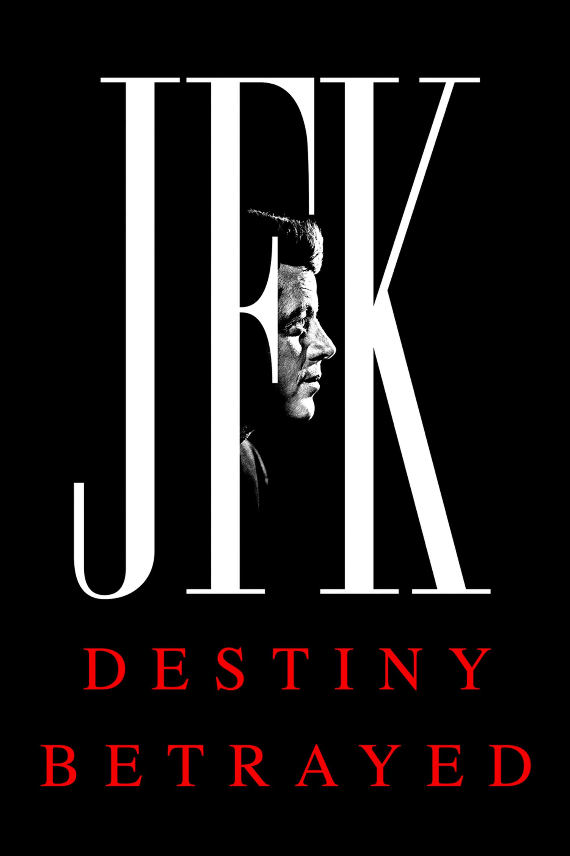 JFK: Destiny Betrayed poster