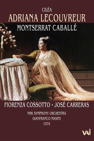 Cilea - Adriana Lecouvreur - Caballe, Cossotto, Carreras (NHK 1976) poster