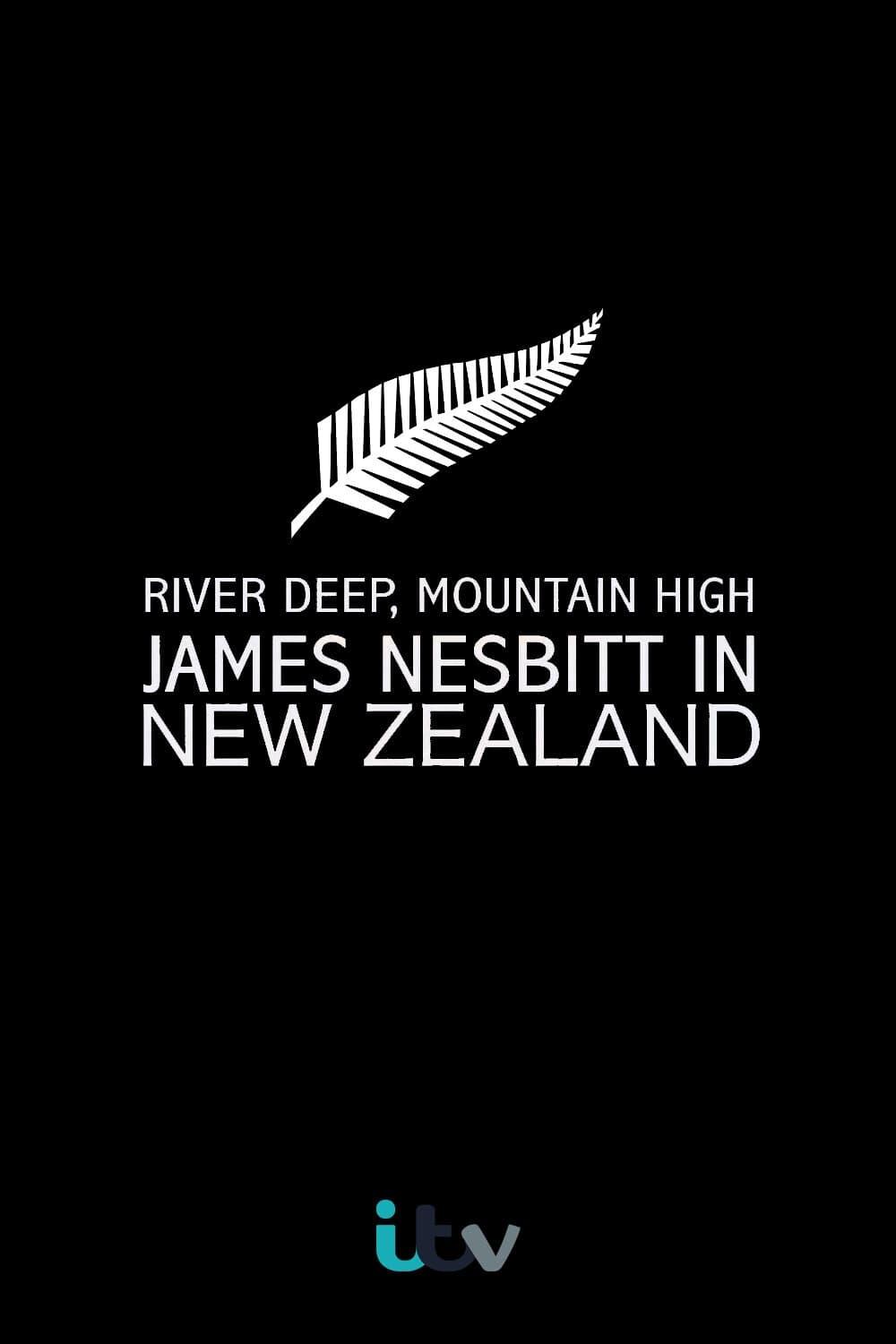 River Deep, Mountain High: James Nesbitt in New Zealand poster