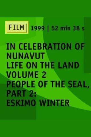People of the Seal, Part 2: Eskimo Winter poster