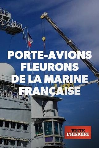 Porte-avions, fleurons de la marine française poster